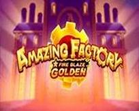Fire Blaze Golden: Amazing Factory